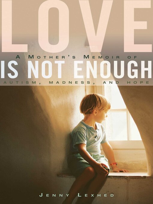 Title details for Love Is Not Enough by Jenny Lexhed - Available